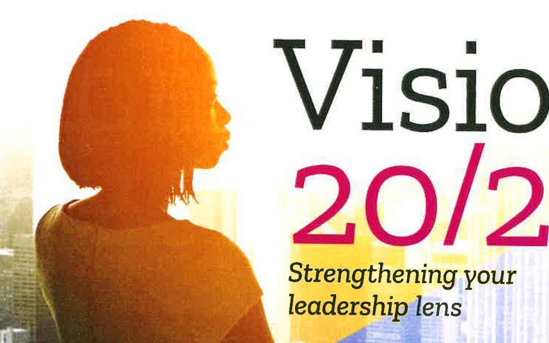 Vision 20/20 Strengthening Your Leadership Lens
