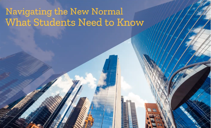 Navigating the New Normal – What Students Need to Know